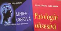 Mintea obsesiva-Francesco Mancini; Patologie obsesiva-Mircea Lazarescu