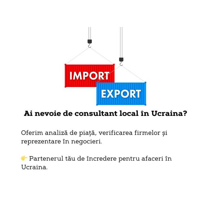 Intermediere, oferim suport complet Export/Import Ucraina
