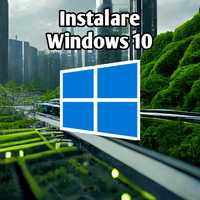 Instalare Windows 10 (citiți descrierea)