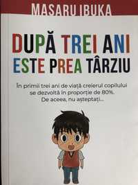 Carte “ Dupa trei ani este prea tarziu” de Masaru Ibuka