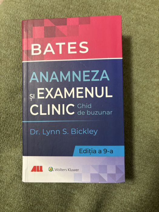 Bates. Anamneza si Examenul Clinic,ed. 9, in romana