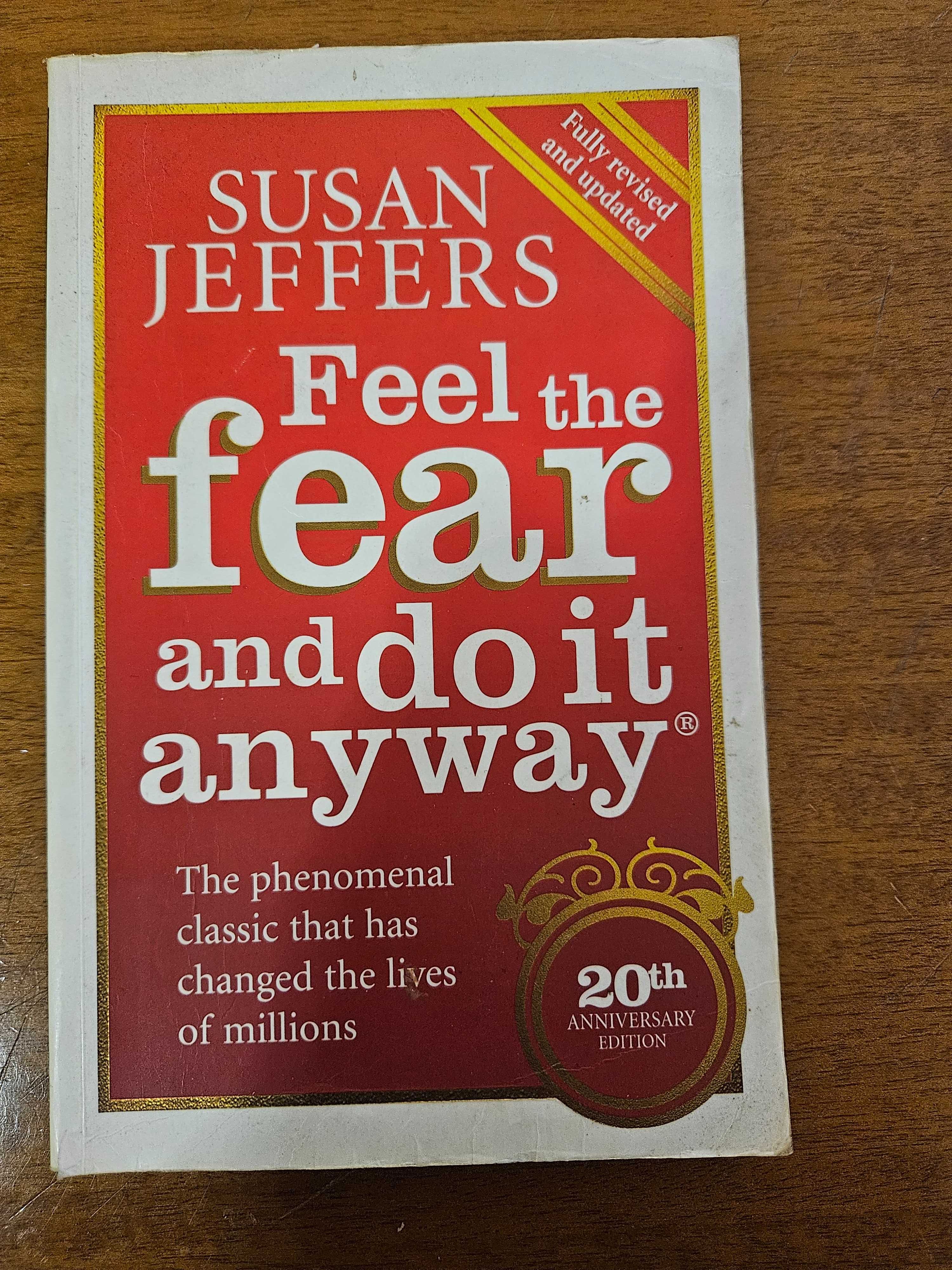 Feel The Fear And Do It Anyway - Susan Jeffers