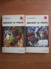 Radu Theodoru, Brazda si Palos (2 volume)