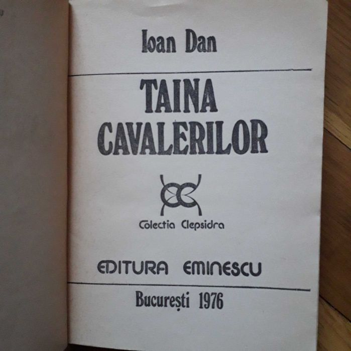Ioan Dan - Taina cavalerilor + Cavalerii ordinului Basarab (1976/1977)