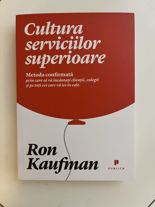 Carte Cultura serviciilor superioare Ron Kaufman