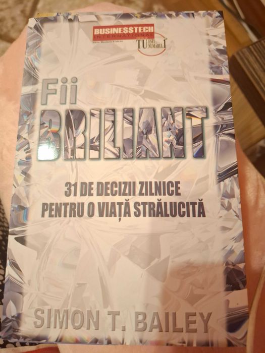 Carte Fii Briliant - Simon T. Bailey