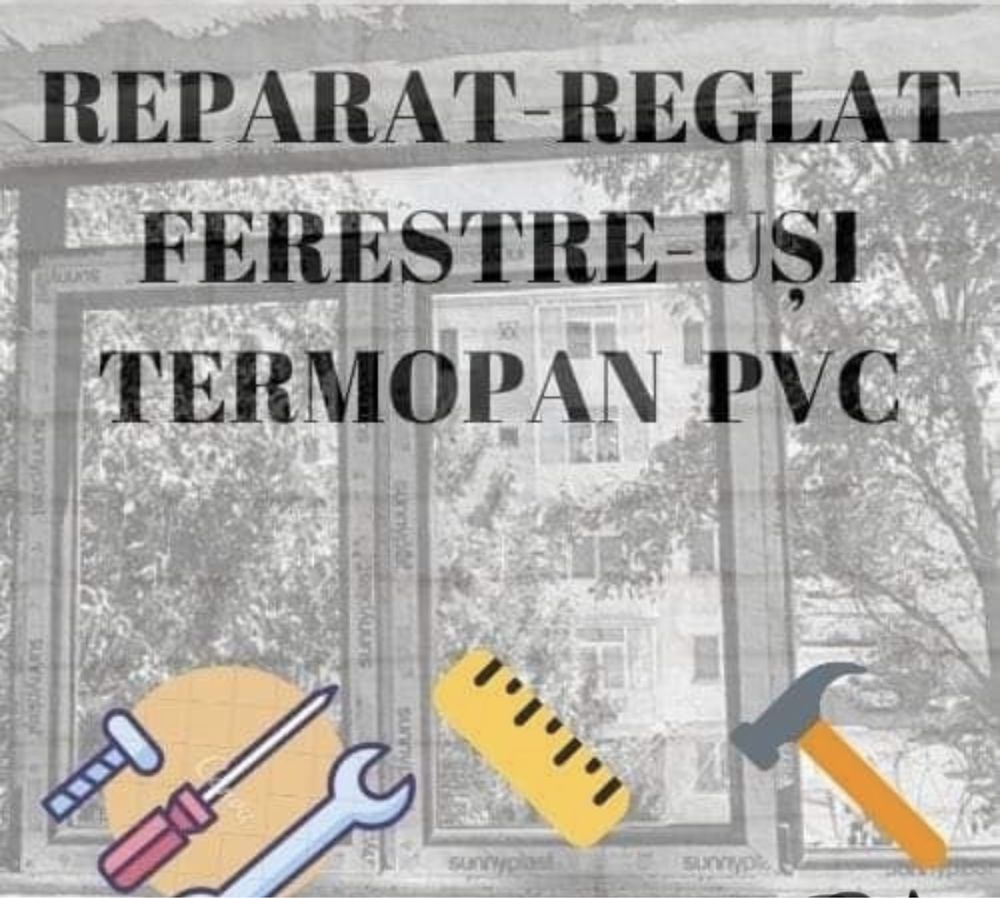 Reglaje și reparații termopane