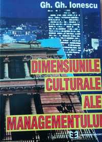 Gh.Gh. Ionescu - Dimensiunile culturale ale managementului