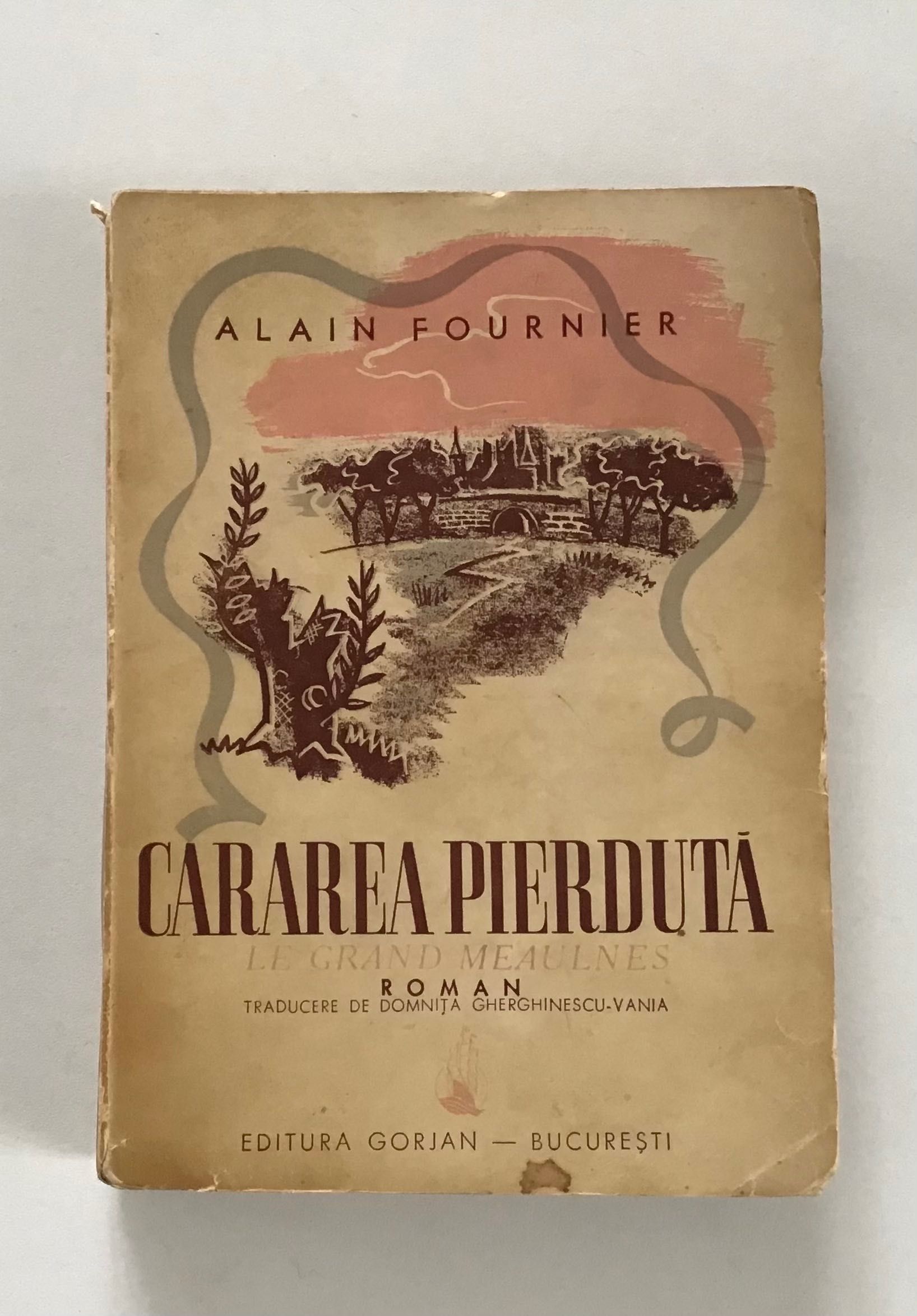 Cărarea pierdută ( Le Grand Meaulnes) de Alain Fournier