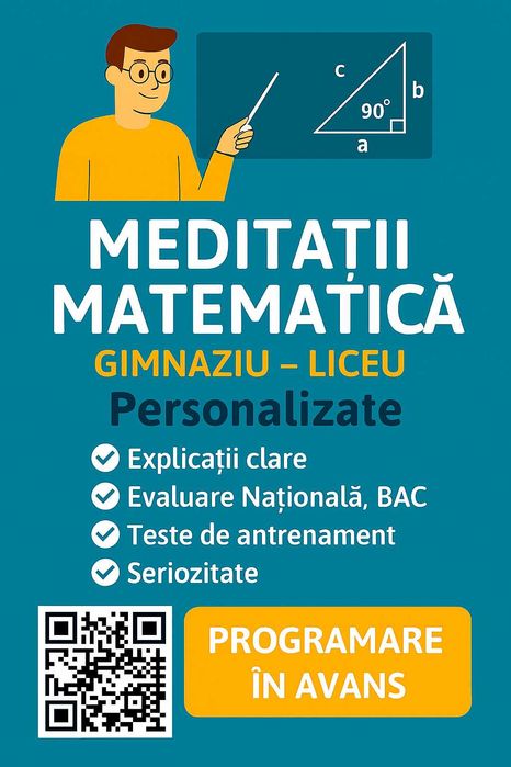 Meditații Matematică-70lei/2h - Gimnaziu, Liceu