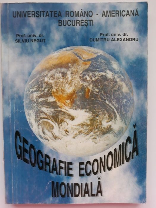 Manual Geografie economică mondială, de Silviu Neguț