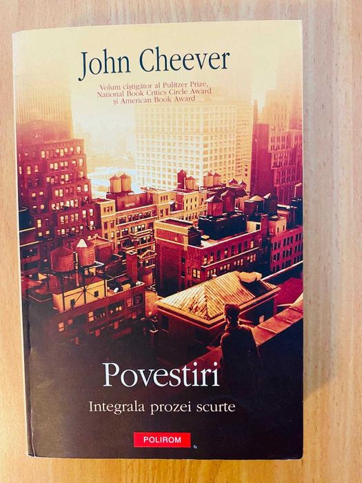 John Cheever - Povestiri. Integrala prozei scurte