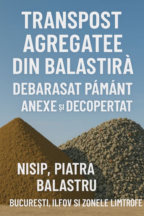 Transport Nisip-Piatra-Pietris-anexe-moloz
