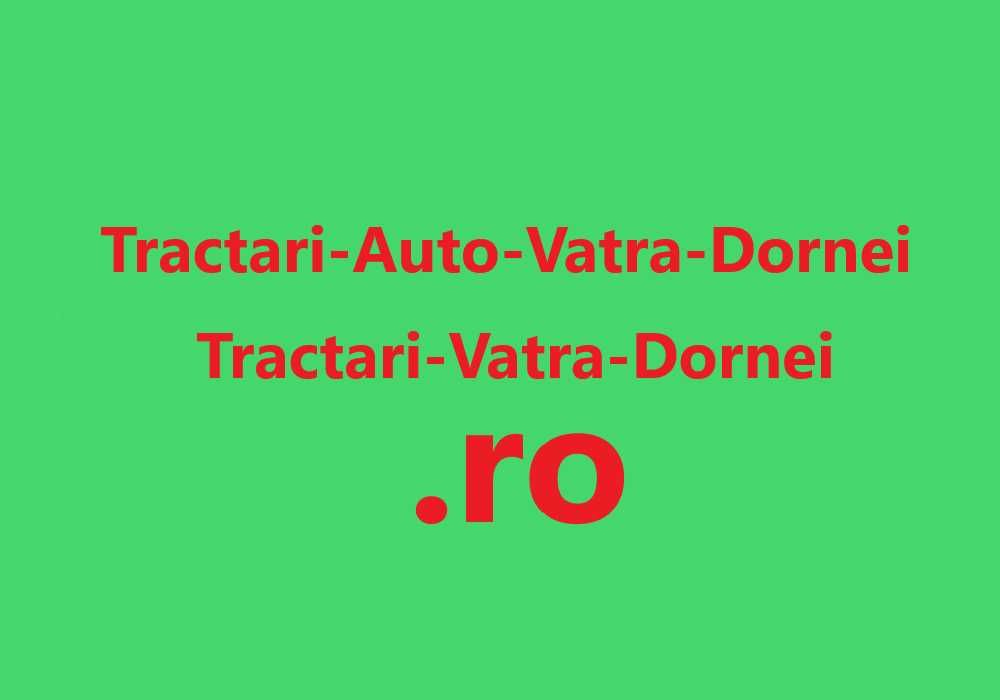 Tractari-Vatra-Dornei.ro , Tractari-Auto-Vatra-Dornei.ro