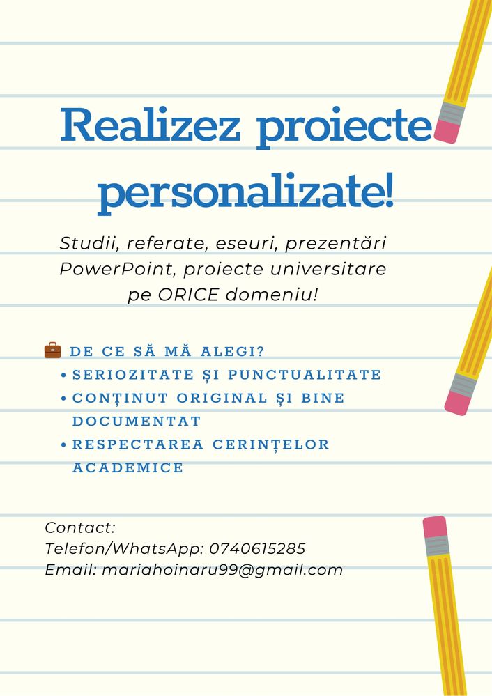 Realizez proiecte personalizate pentru studenți și elevi!