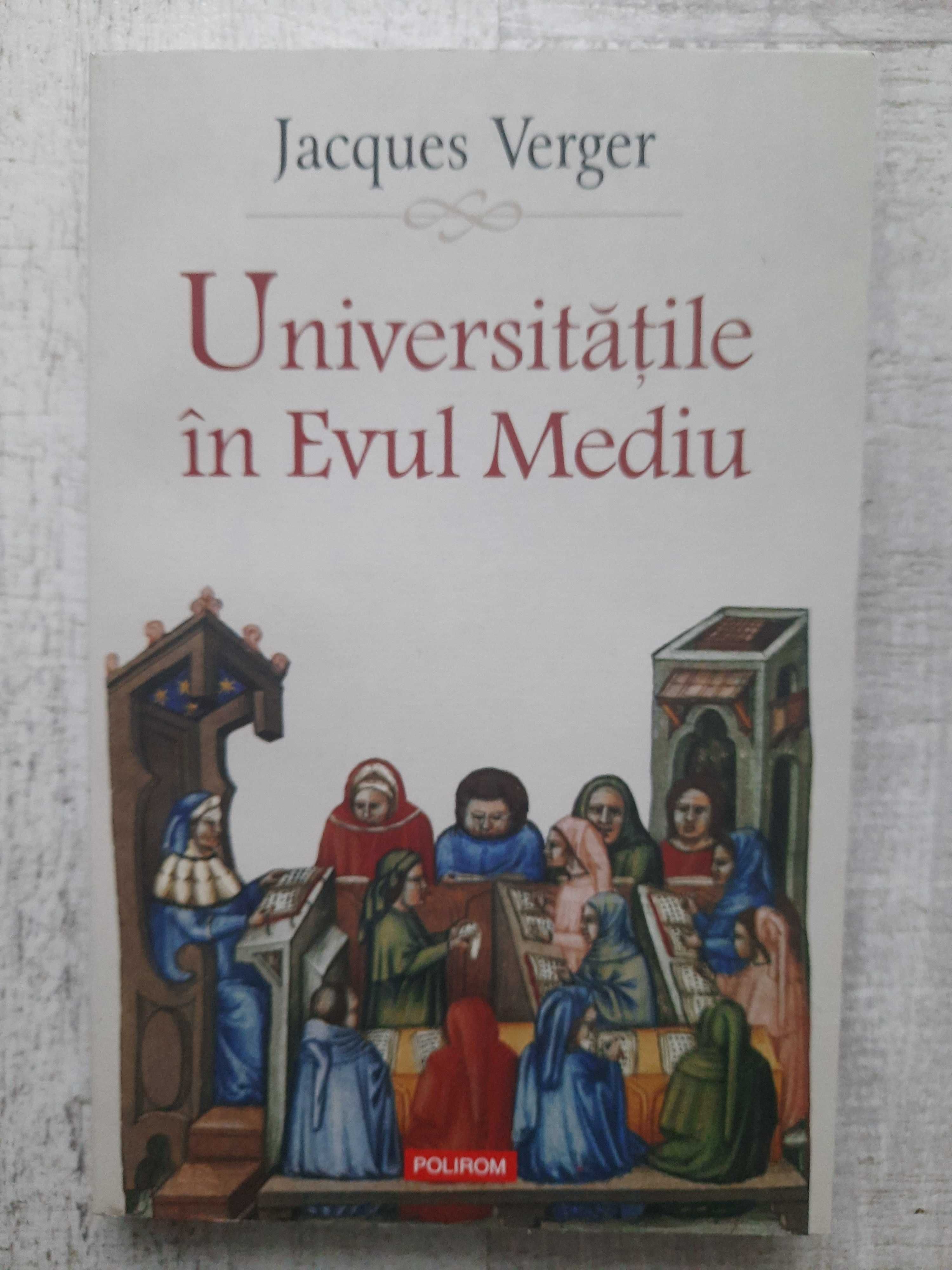 Jaques Verger - Universitățile în Evul Mediu