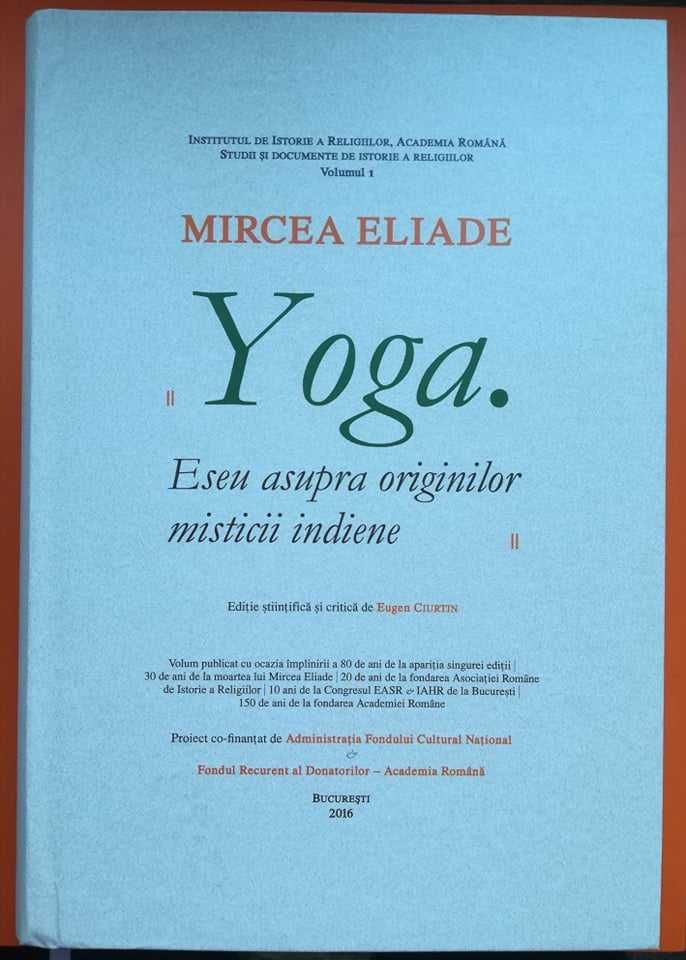 Mircea Eliade - Yoga. Eseu asupra originilor misticii indiene