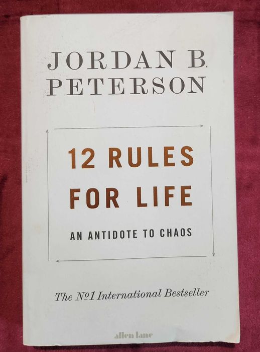 Jordan B. Peterson - 12 Rules for Life & 12 More Rules for Life