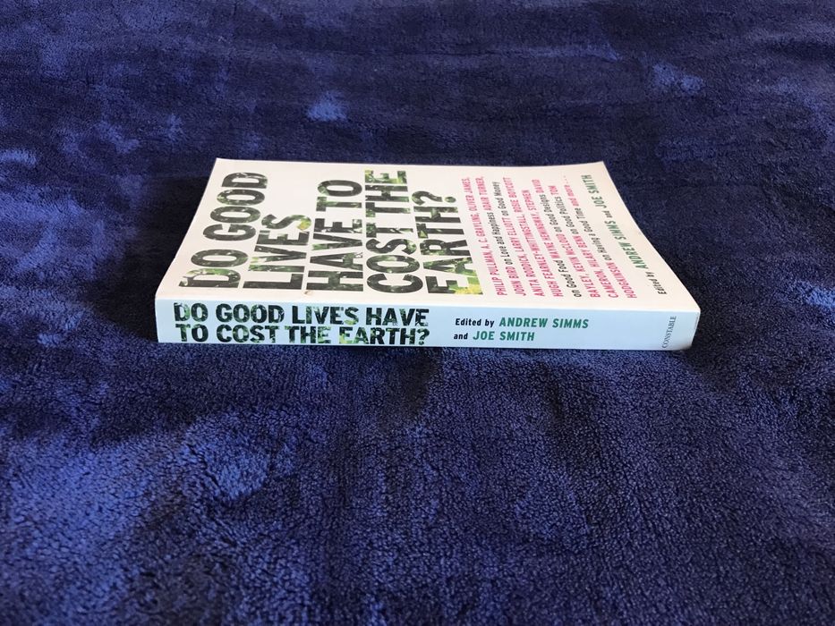 Do Good Lives Have To Cost The Earth? Carte, carti