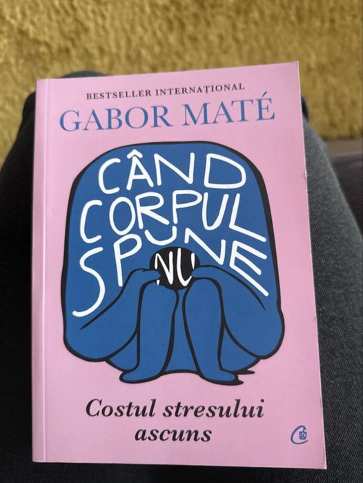 "Cand corpul spune NU" de Gabor Mate