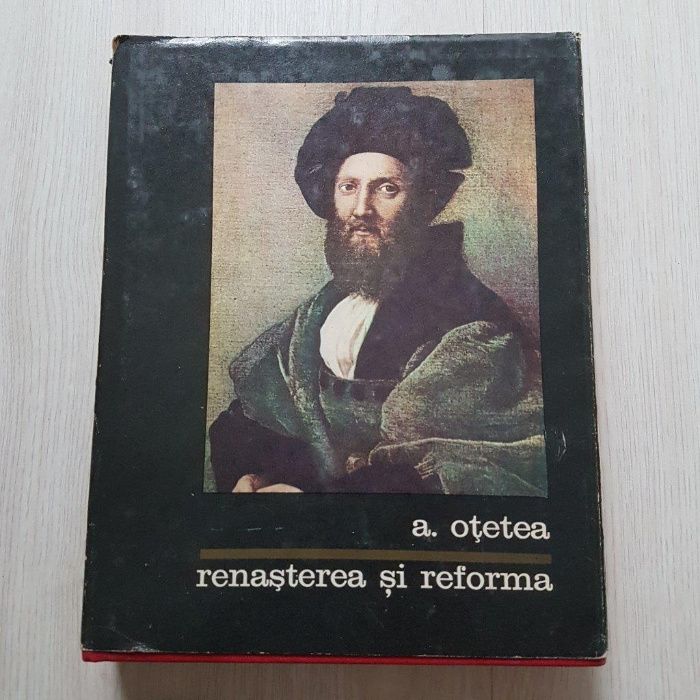 Carte Andrei Otetea renasterea si reforma Editura Stiintifica 1968