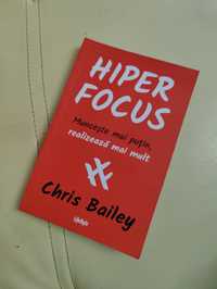 Vând Hiperfocus de Chris Bailey carte motivațională