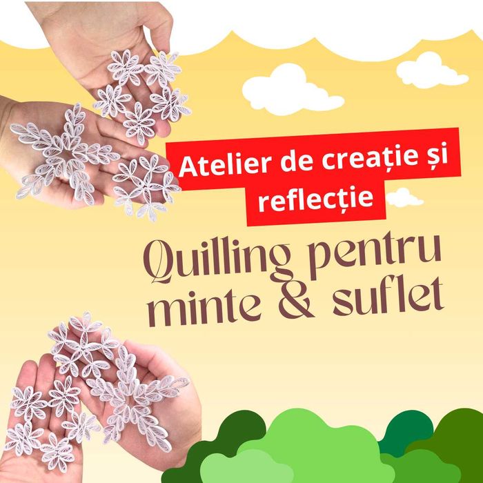 Atelier online - Quilling pentru minte și suflet, Miercuri 18:00-19:30
