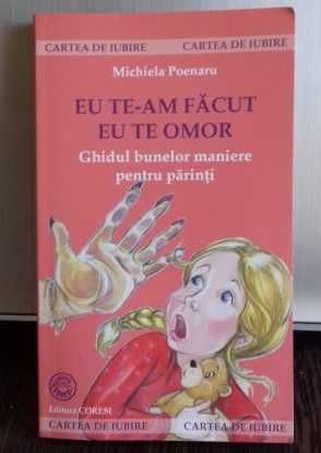 Eu te-am facut, eu te omor - Michiela Poenaru