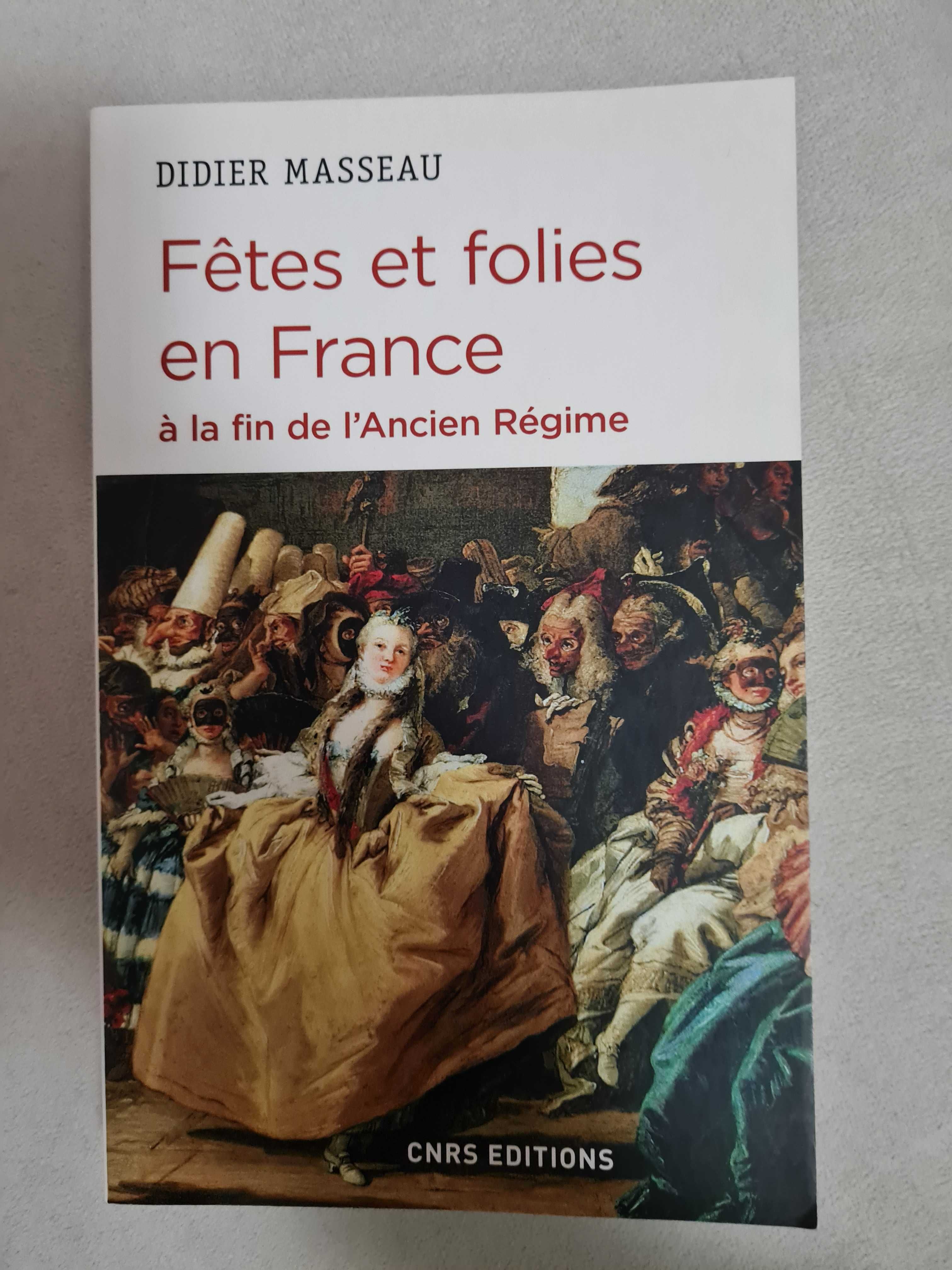 Vand : " Fêtes et folies en France à lq fin de l'Ancien Régime "