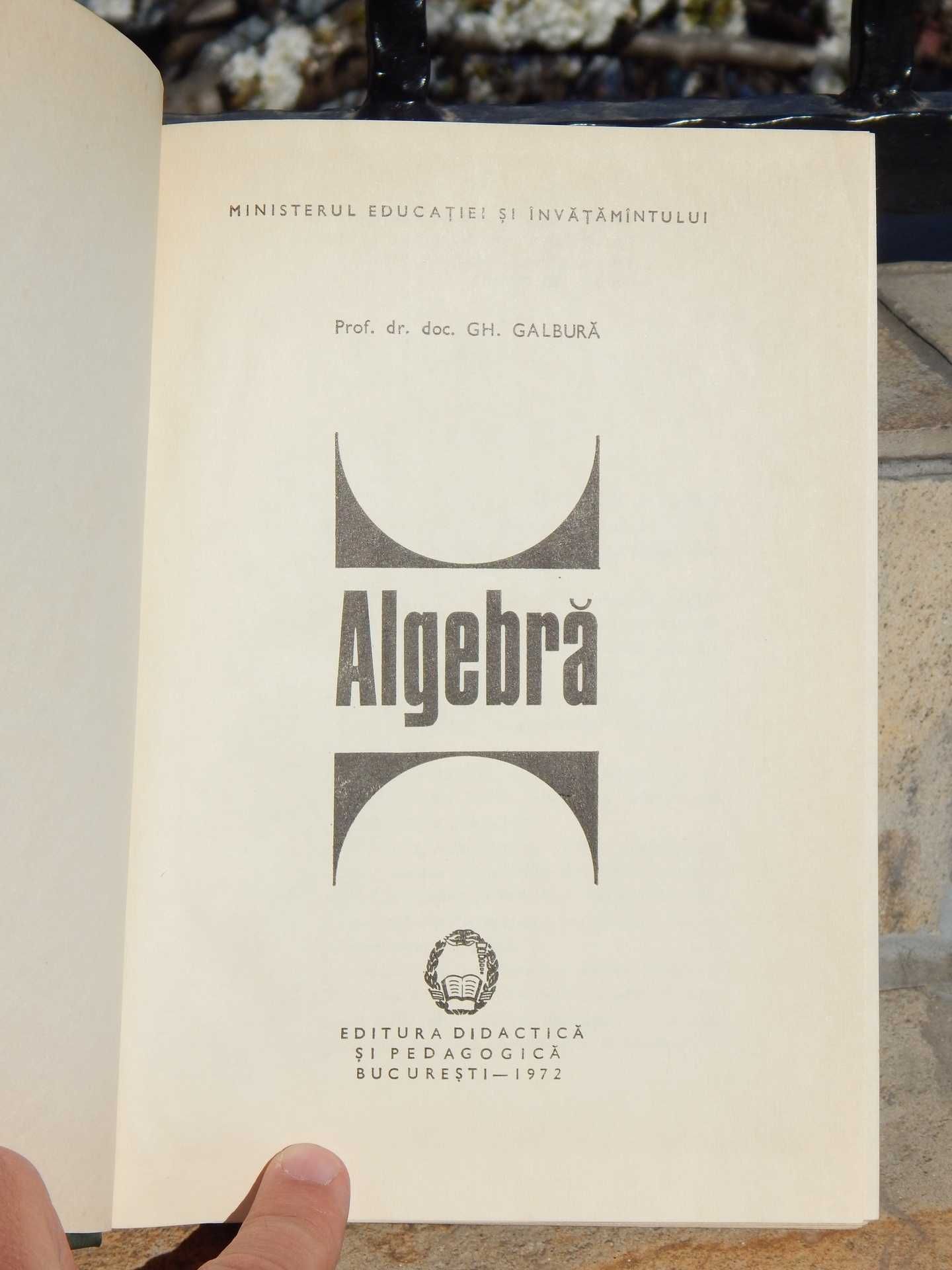 Manual algebra an IV facultate Gheorghe Galbura EDP 1972