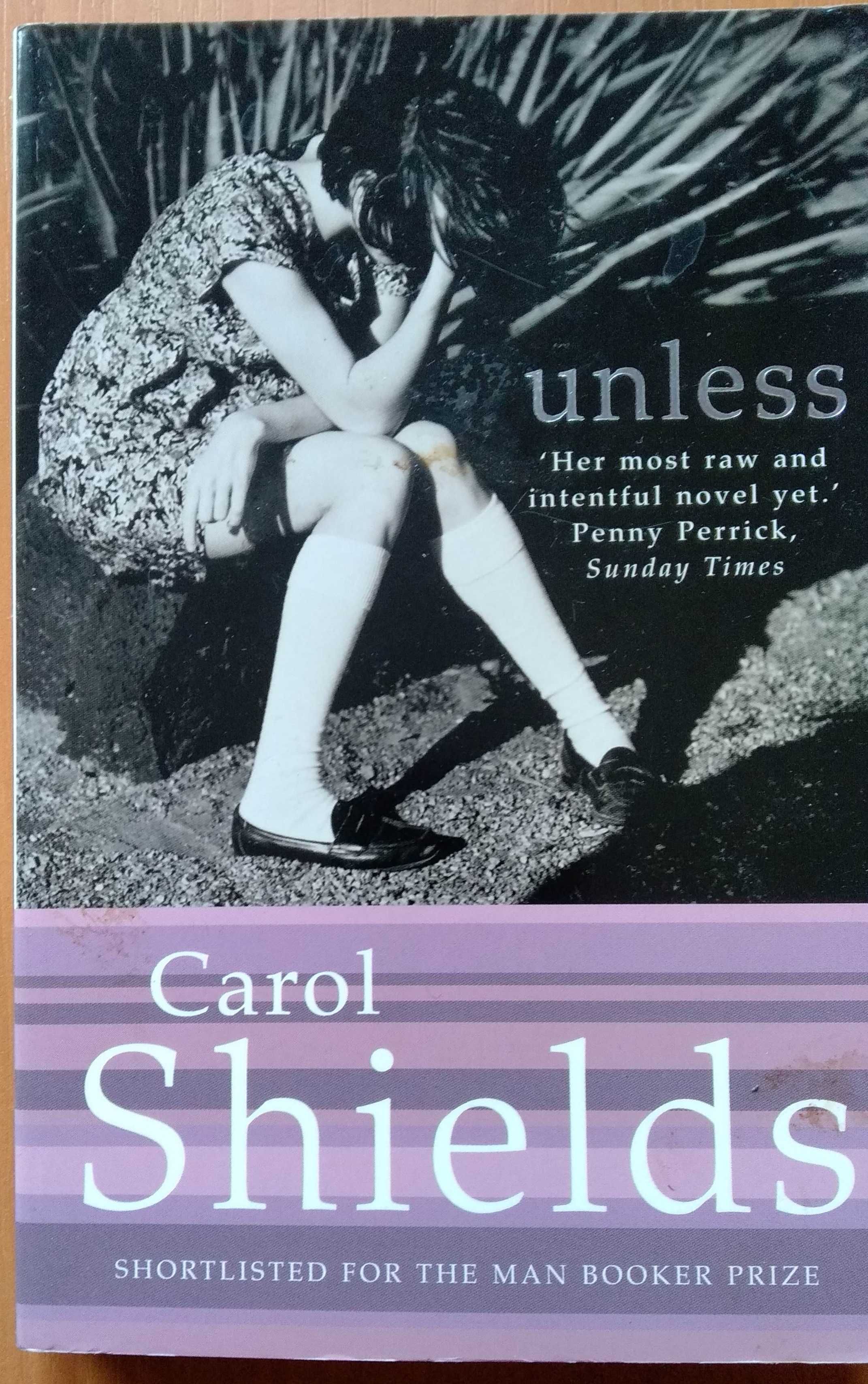 Carol Shields - Unless