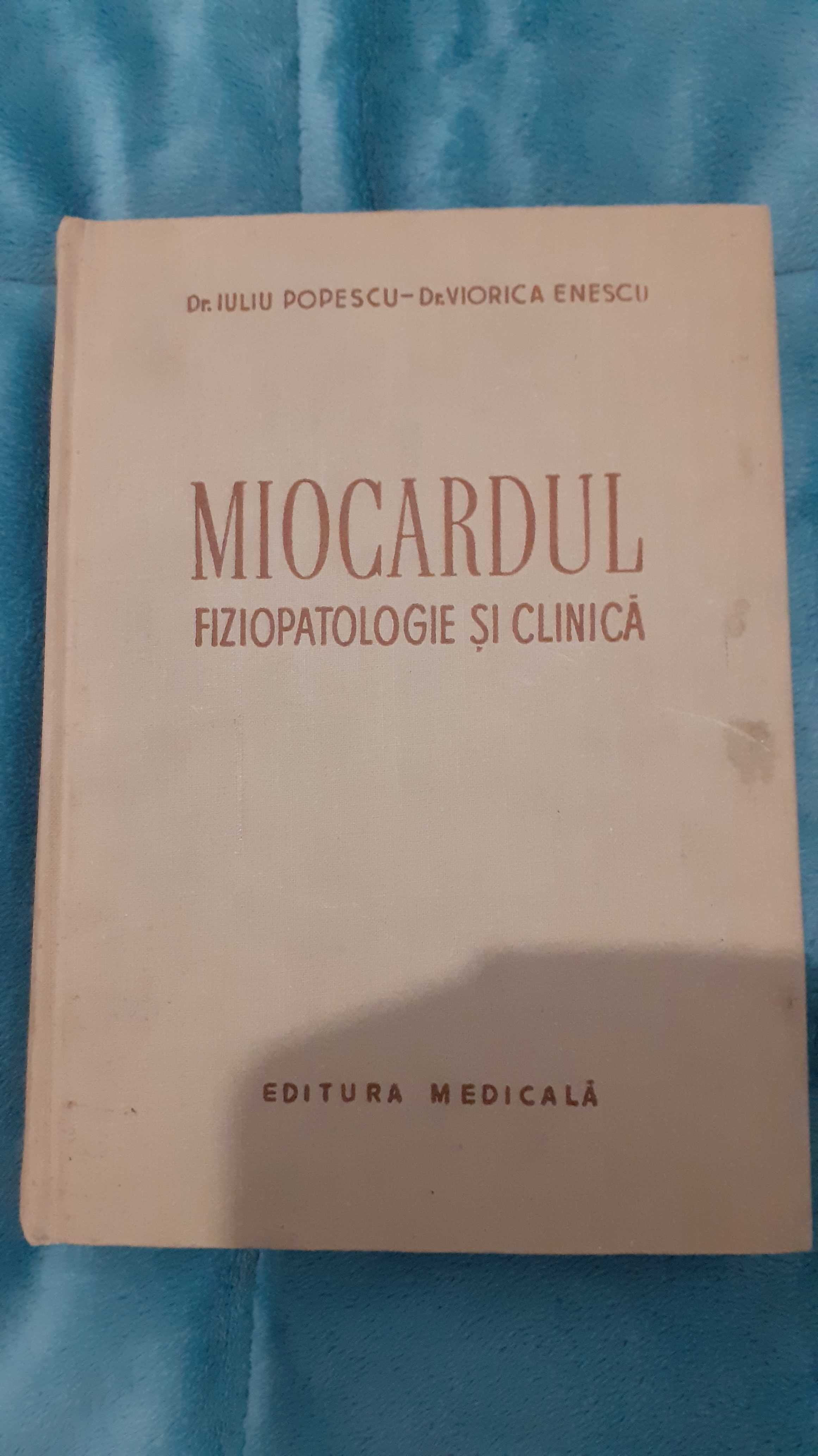 Miocardul FIZIOPATOLOGIE SI CLINICA Dr. Iuliu Popescu, Viorica Enescu