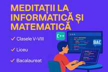 Meditatii/Pregatire la Informatica si Matematica