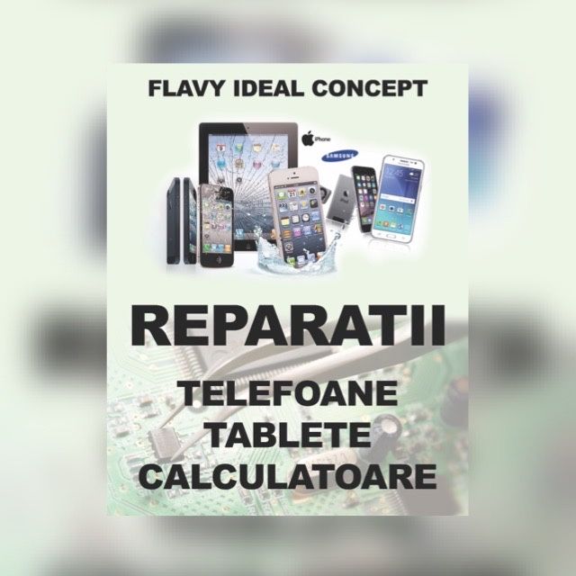 Reparatii telefoane- iPhone, Samsung, Huawei, tablete si calculatoare