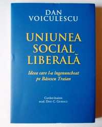 Uniunea social liberala - Dan Voiculescu