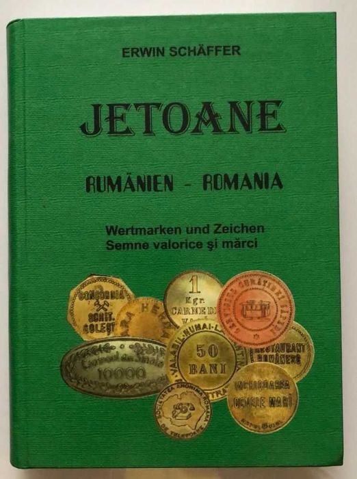 Erwin Schaffer - Jetoane (Semne valorice si marci Romania) numismatica