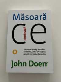 Carte Masoara ce conteaza - John Doerr