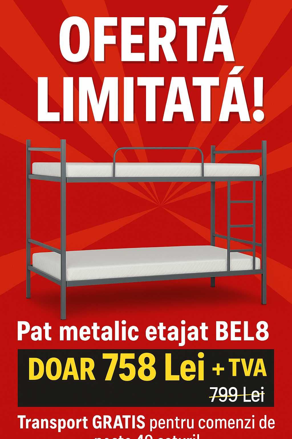 SUPER PROMOȚIE – Pat Metalic Etajat Model BEL8 - Doar 758 Lei + TVA