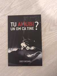 Carte tu ai iubi un om că tine? Cristi grosaru