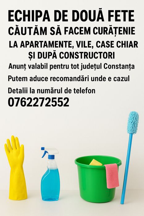 Echipa de doua fete cautam sa facem curatenie in jud constanta