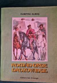 Carte "Roman Grue Grozavanul ", autor Dumitru Almas