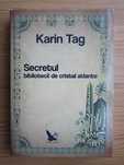RARA,Secretul bibliotecii de cristal atlante,Karin Tag(DEZ SPIRITUALA)