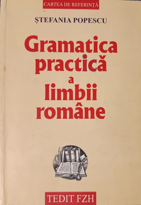 Ștefania Popescu - Gramatica practică a limbii române