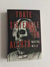 Toate sistemele in alerta - Martha Wells
