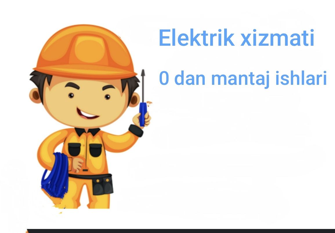 Elektrik xizmati 0 dan mantaj ishlari