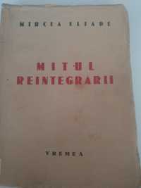 Mitul reintegrarii, Mircea Eliade, Editie Princeps, Ed Vremea, 1942