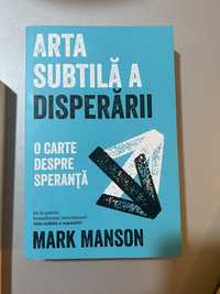 Arta subtilă a disperării - Mark Manson