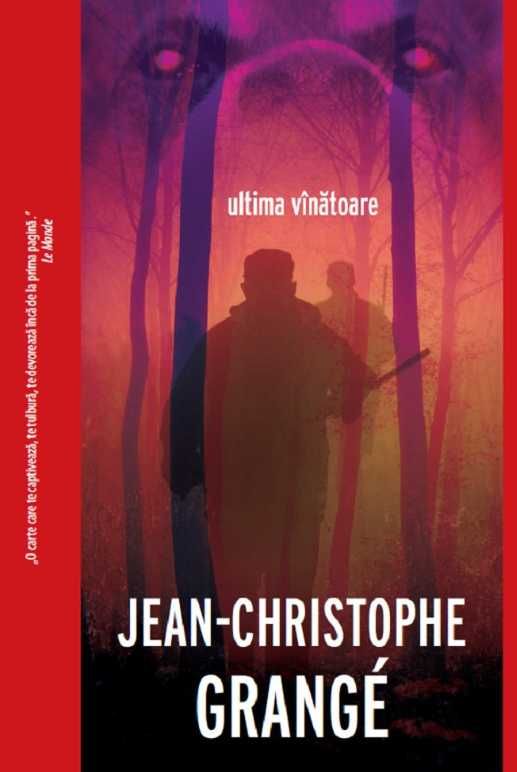 Carte pdf Ultima vanatoare de Jean-Christophe Grange