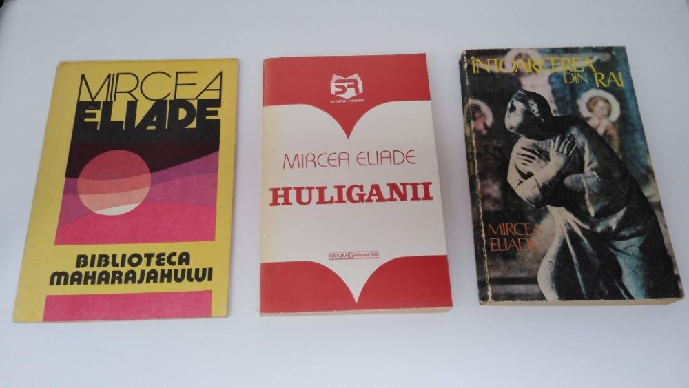 Mircea Eliade Biblioteca Maharajahului Huliganii Intoarcerea din rai