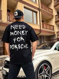 Тениска “Need Money for Porsche”